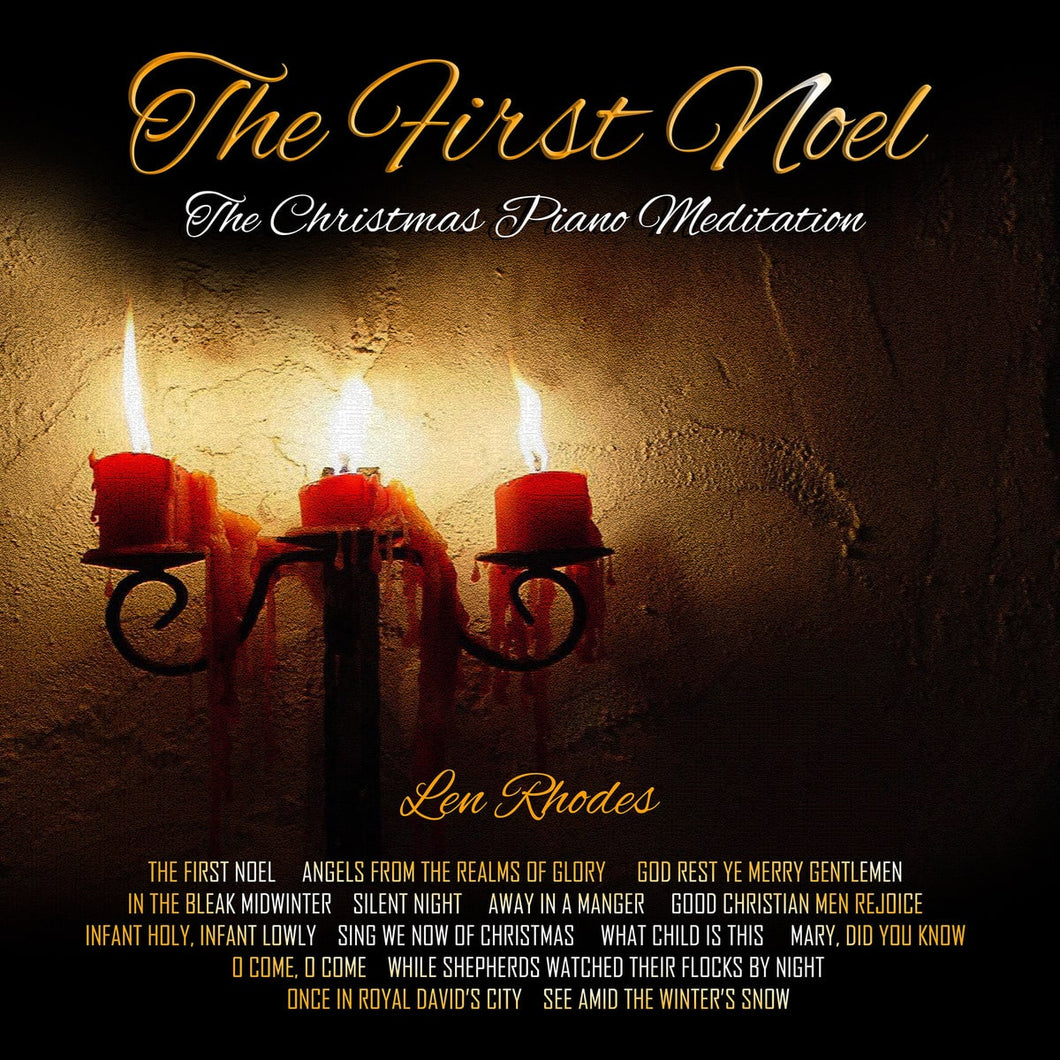 The First Noel - The Christmas Piano Meditation performed by Len Rhodes (complete album)